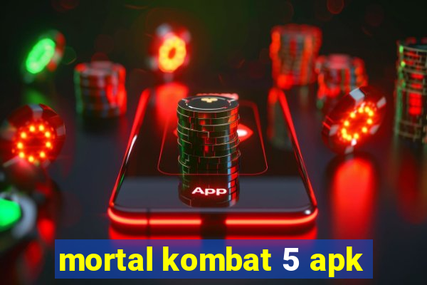 mortal kombat 5 apk